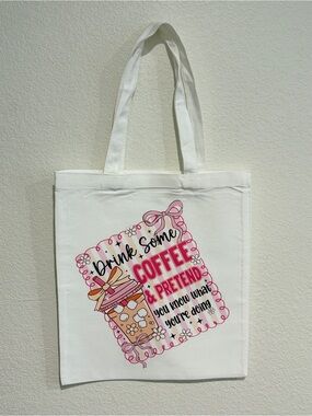 Handmade Canvas Tote Bag with Drink Coffee and Pretend Graphic - White